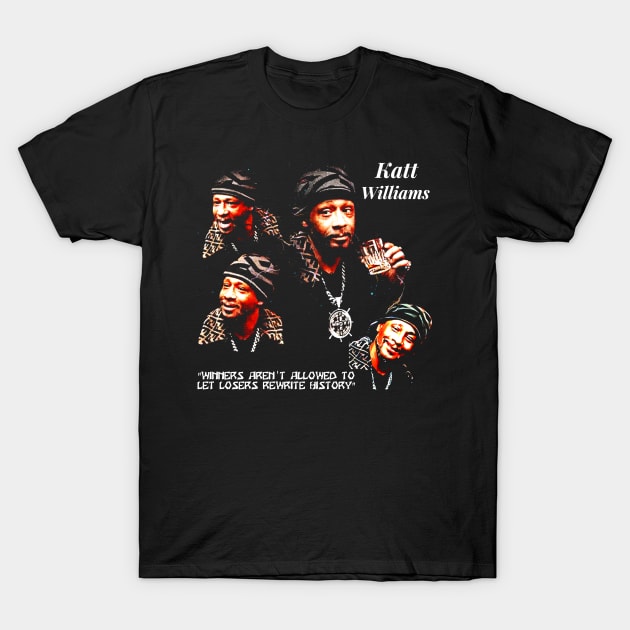 Winners & Losers Katt Williams T-Shirt by MateeSwag